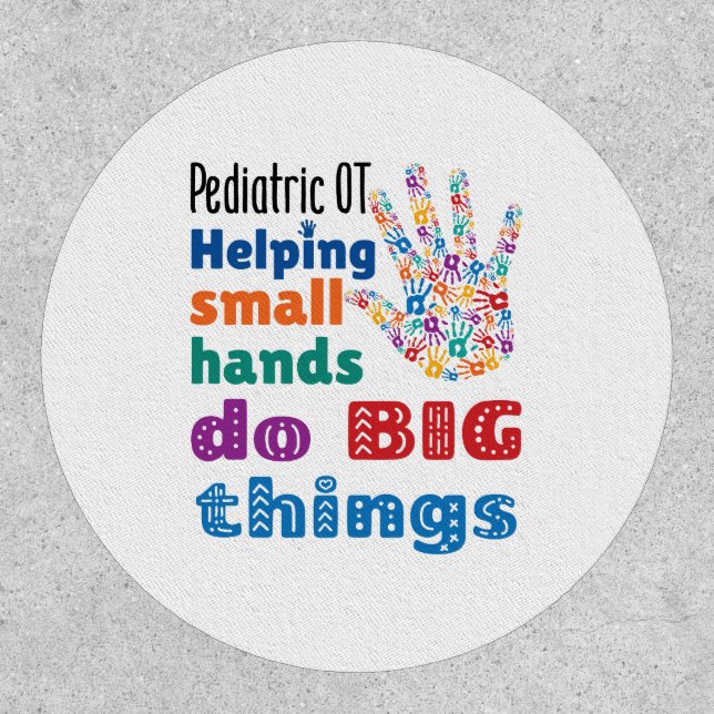 Pediatric OT Helping Small Hands Do Big Things Patch (Front)