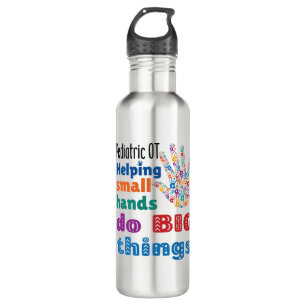Pediatric OT Helping Small Hands Do Big Things Stainless Steel Water Bottle