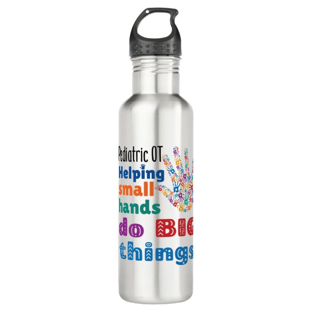 Pediatric OT Helping Small Hands Do Big Things Stainless Steel Water Bottle (Front)
