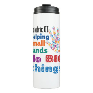 Pediatric OT Helping Small Hands Do Big Things Thermal Tumbler
