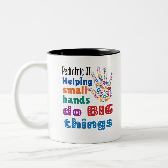 Pediatric OT Helping Small Hands Do Big Things Two-Tone Coffee Mug (Left)