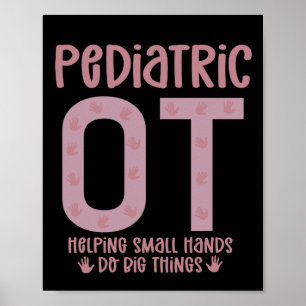 Pediatric OT Occupational therapist OT Gifts Poster