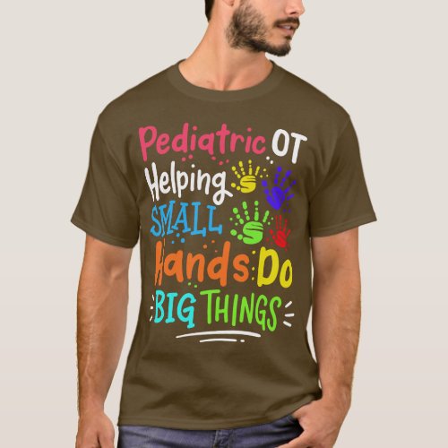 Pediatric OT Occupational Therapy 3 T_Shirt