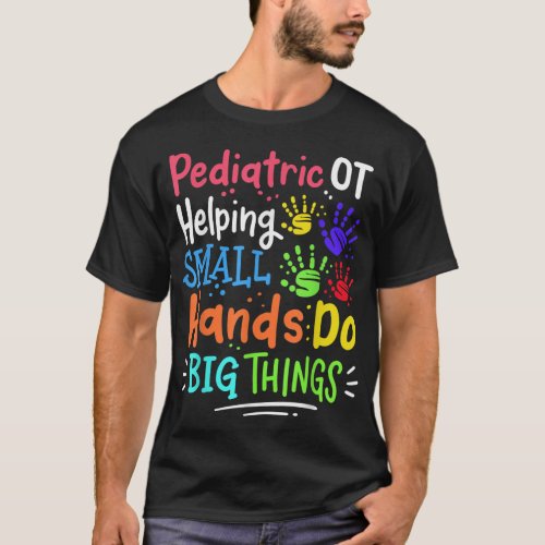 Pediatric OT Occupational Therapy Therapist T_Shirt