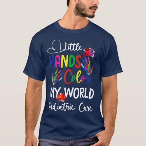 Pediatric Pediatrician Nurse Little Hands Color T_Shirt