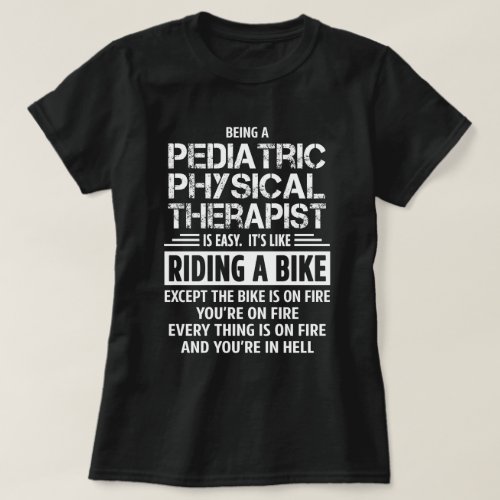Pediatric Physical Therapist T_Shirt