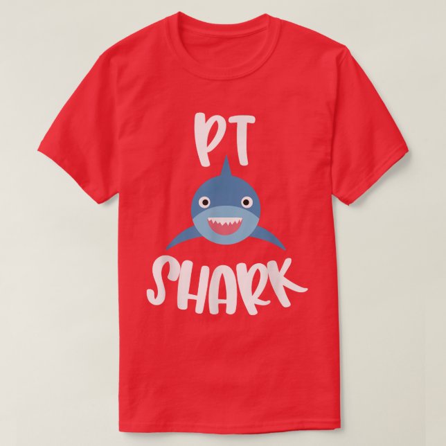 Pediatric Physical Therapy Cute PT Shark Therapist T-Shirt (Design Front)