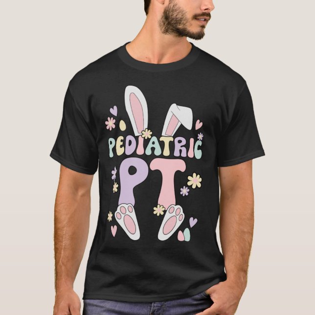 Pediatric PT Easter Bunny Pediatric Physical Thera T-Shirt (Front)