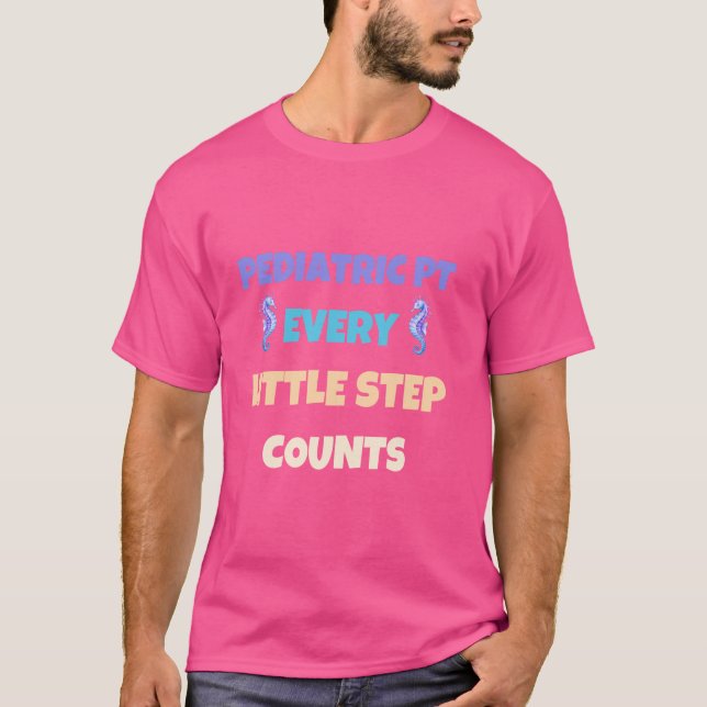 Pediatric PT Every Little Step Counts Seahorse T-Shirt (Front)