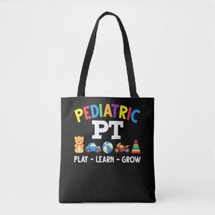Pediatric PT Kids Physical Therapy Pediatrician Tote Bag