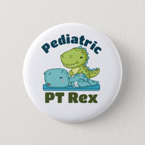 Pediatric PT Rex Physical Therapy Therapist Button