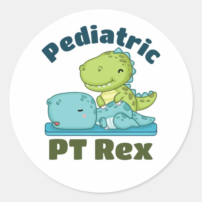 Pediatric PT Rex Physical Therapy Therapist Classic Round Sticker (Front)