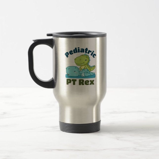 Pediatric PT Rex Physical Therapy Therapist Travel Mug (Left)