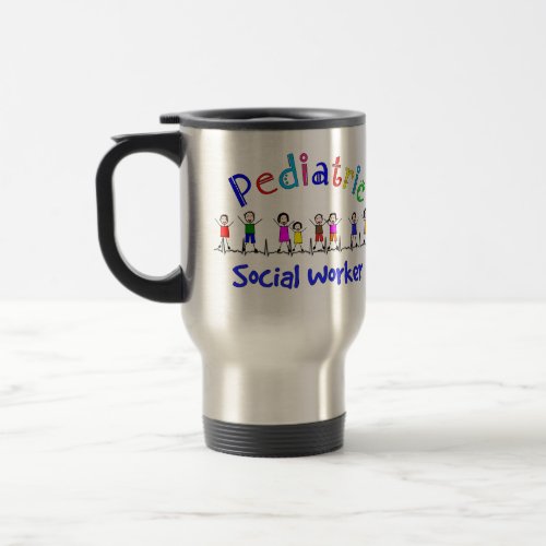 Pediatric Social Worker Gifts Travel Mug