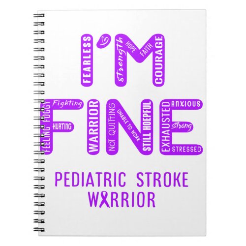 Pediatric Stroke Warrior _ I AM FINE Notebook
