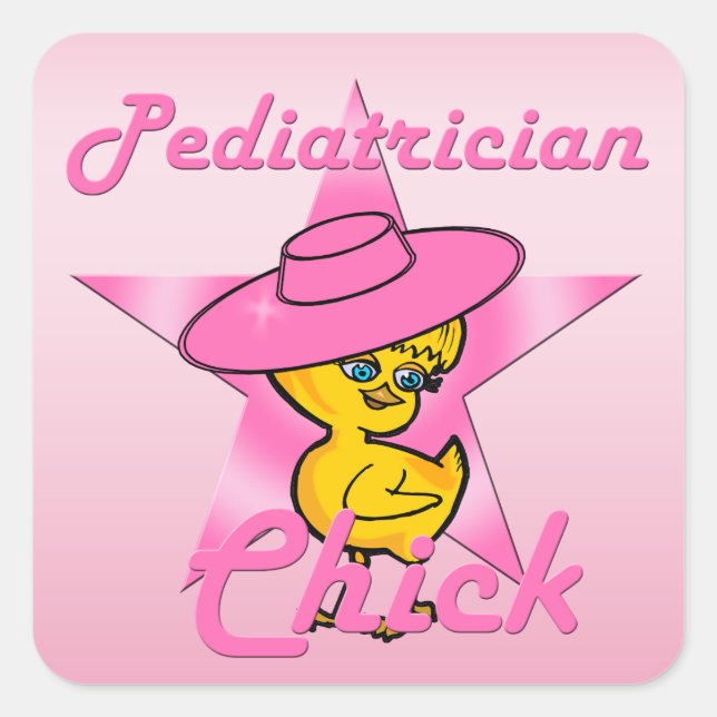 Pediatrician Chick #8 Square Sticker (Front)