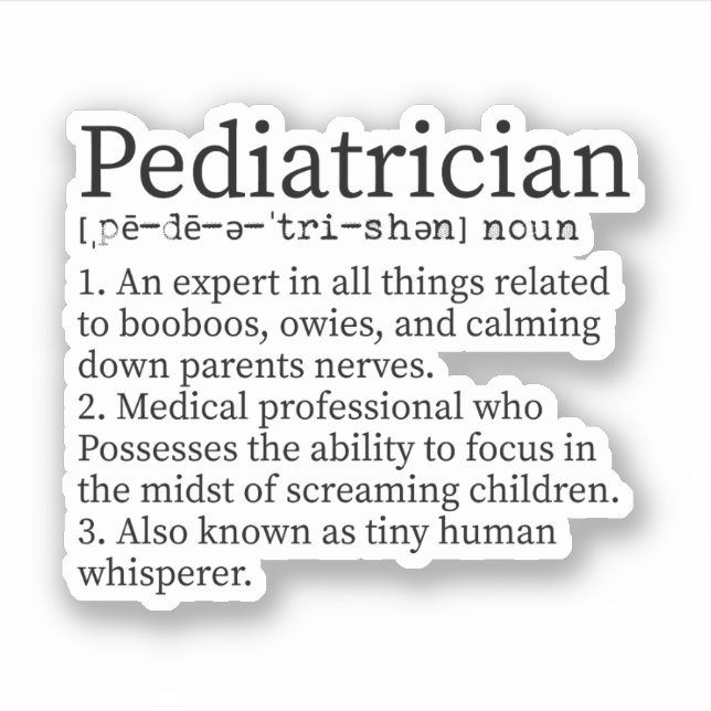 Pediatrician Definition, Gift for Pediatrician Sticker (Front)