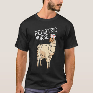 Pediatrician Pediatric Nurse Llama for pediatric d T-Shirt