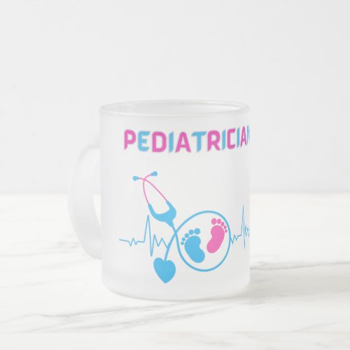 Pediatrician pediatrician doctor child doctor   frosted glass coffee mug
