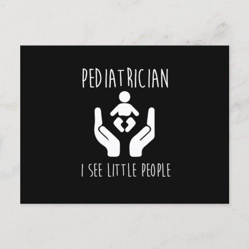 Pediatrician Pediatrician I See Little People  Postcard