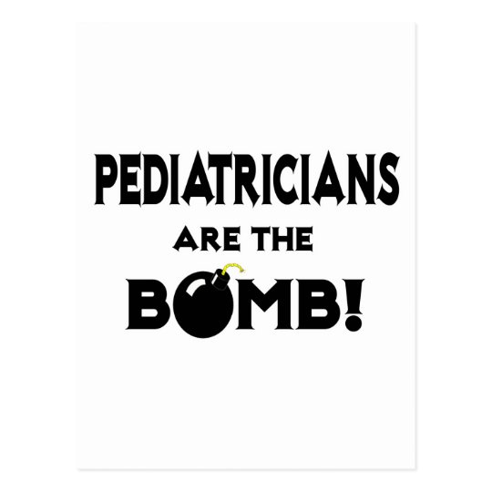 Pediatricians Are The Bomb! Postcard