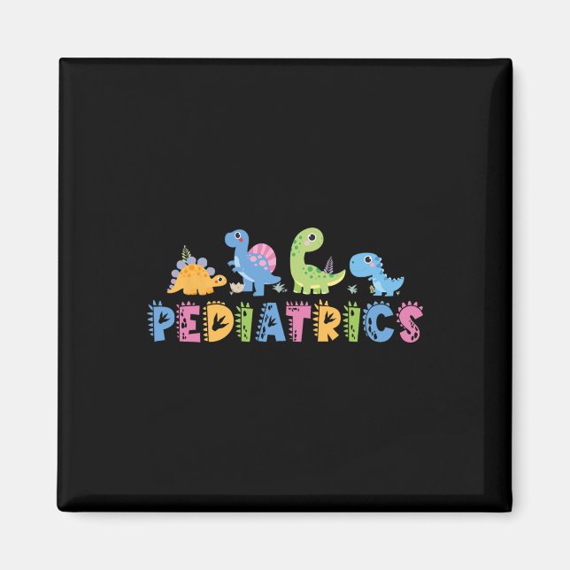 Pediatrics Pediatric Squad Nurse Dinosaur Cute Ped Magnet (Front)