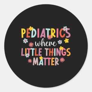 Pediatrics Peds Nurse Pediatric Nursing  Classic Round Sticker