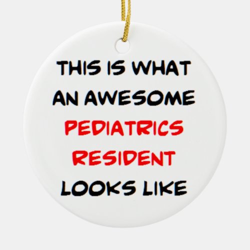 pediatrics resident awesome ceramic ornament