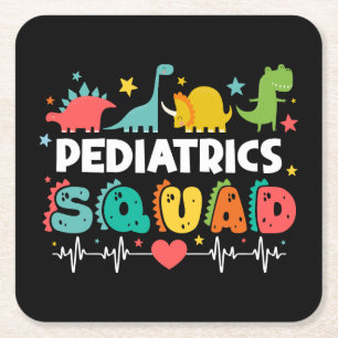 Pediatrics Squad Dinosaur Nurse Medical Team Funny Square Paper Coaster