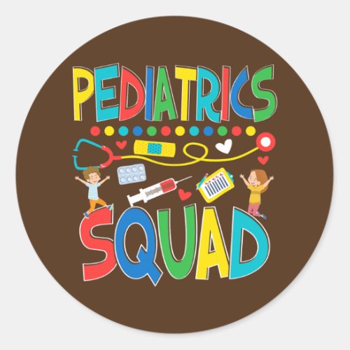 Pediatrics Squad Peds Pediatric Nurse  Classic Round Sticker