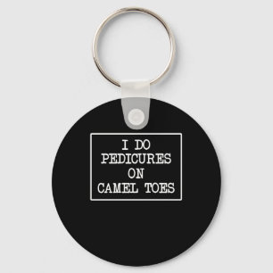 Pedicure On Camel Toes Animal Lover Camels Pet Own Keychain