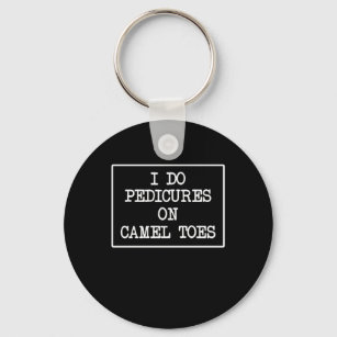 Pedicure On Camel Toes Animal Lover Camels Pet Own Keychain