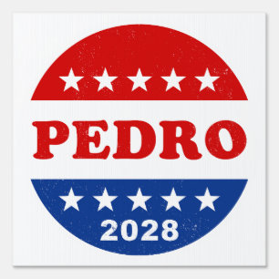 Pedro 2028 Red White Blue Funny Poltical Sign