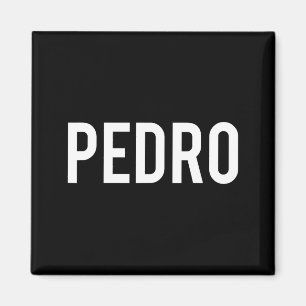 Pedro - Cool New Funny Name Fan Gift Tee Magnet