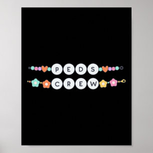 Peds Crew Pediatric Nurse Friendship Bracelet Peds Poster