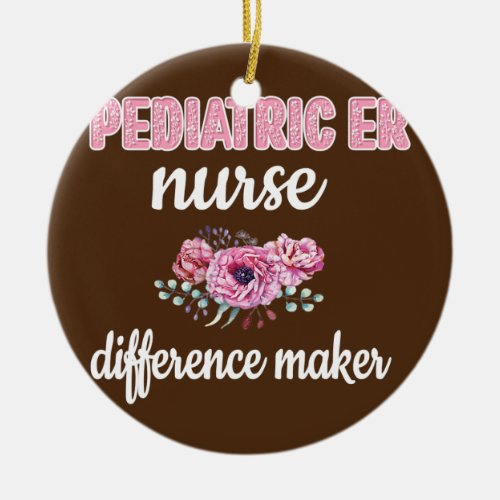 Peds ER Nurse Difference Maker Pediatric ER Nurse Ceramic Ornament