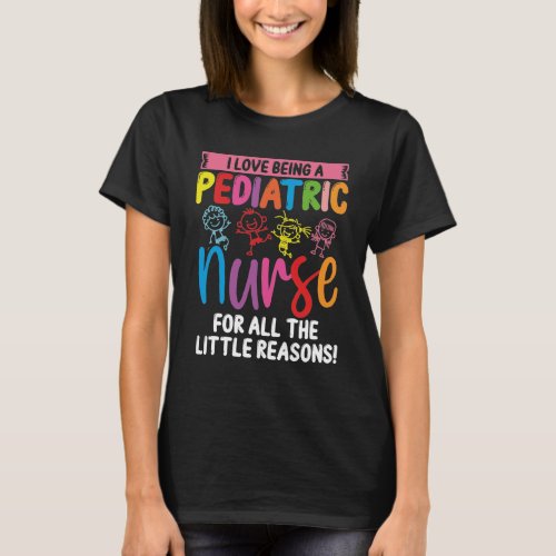 PEDS Nurse For all the little Pediatric Nurse T_Shirt