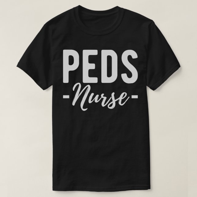 PEDS Nurse w T-Shirt (Design Front)