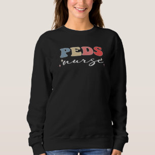 Peds Nurse Week Groovy Appreciation Day For Women  Sweatshirt