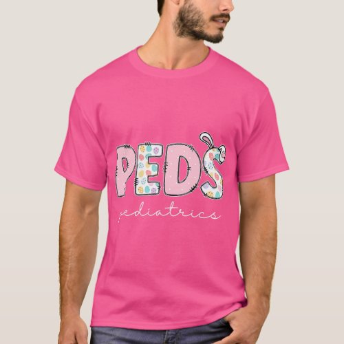 PEDS Pediatric Nurse Easter Day Medical Assistant  T_Shirt