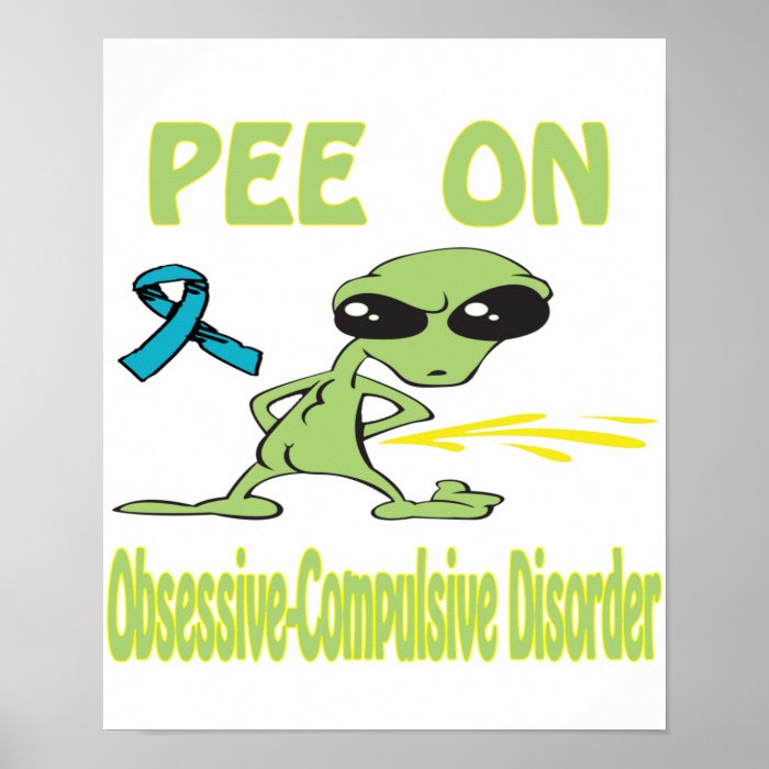 Pee On Obsessive Compulsive Disorder Poster