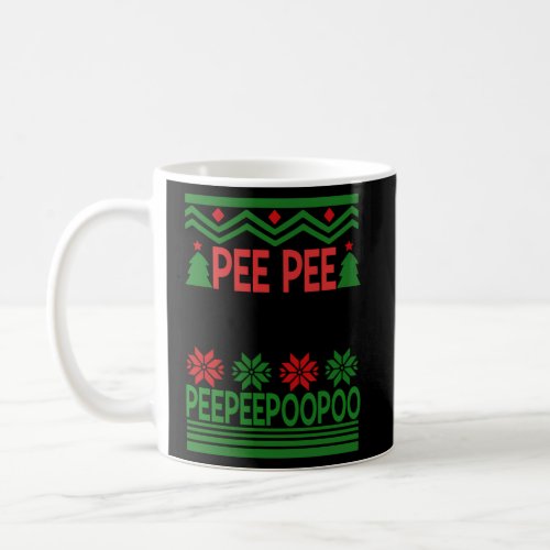 Pee Pee Poo Poo Ugly Coffee Mug