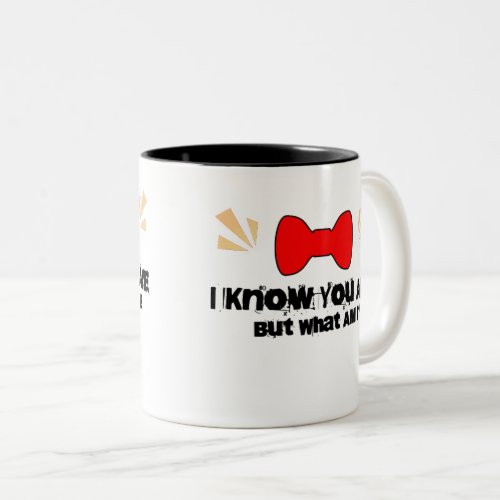 Pee Wee I Know You Are But What Am I Two_Tone Coffee Mug