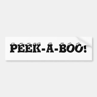 Peek A Boo Bumper Stickers - Car Stickers | Zazzle