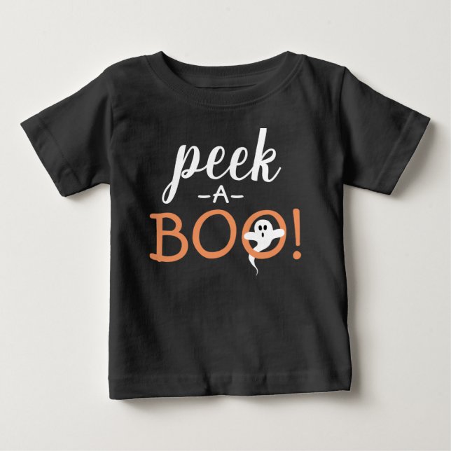Peek a Boo Cute Spooky Ghost Funny Halloween Quote Baby T-Shirt (Front)