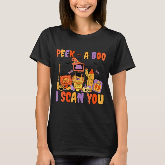 Peek A Boo I Scan You Soky Sonographer Ultrasound  T-Shirt (Front)
