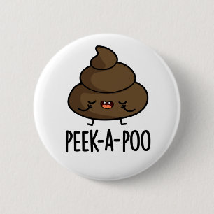 Peek A Poo Funny Poop Pun Button