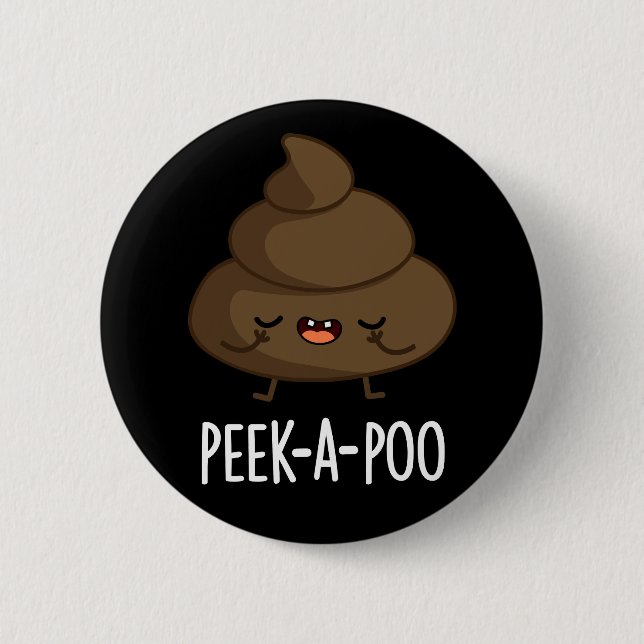Peek A Poo Funny Poop Pun Dark BG Button (Front)