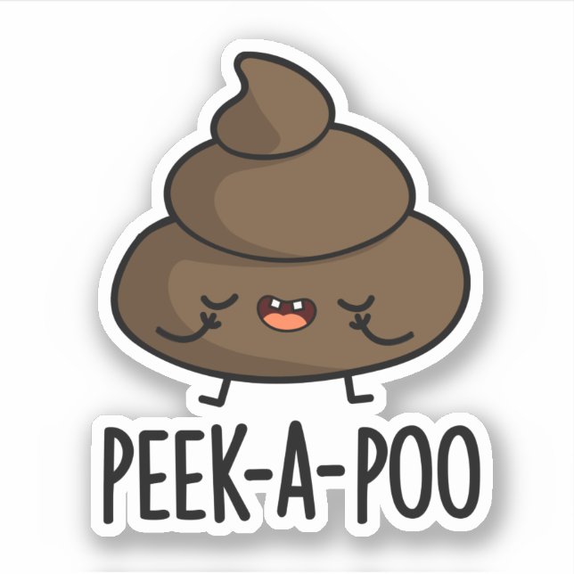 Peek A Poo Funny Poop Pun  Sticker (Front)
