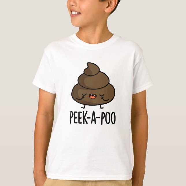 Peek A Poo Funny Poop Pun  T-Shirt (Front)